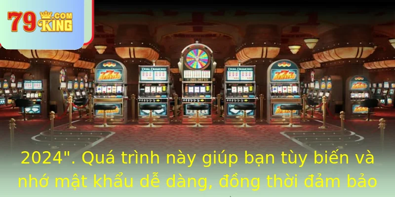 Đổi mật khẩu 79King – Bảo Vệ Tài Khoản Chuyên Nghiệp Đổi mật khẩu 79King – Bảo Vệ Tài Khoản Chuyên Nghiệp