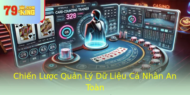 Chiến Lược Quản Lý Dữ Liệu Cá Nhân An Toàn Chiến Lược Quản Lý Dữ Liệu Cá Nhân An Toàn