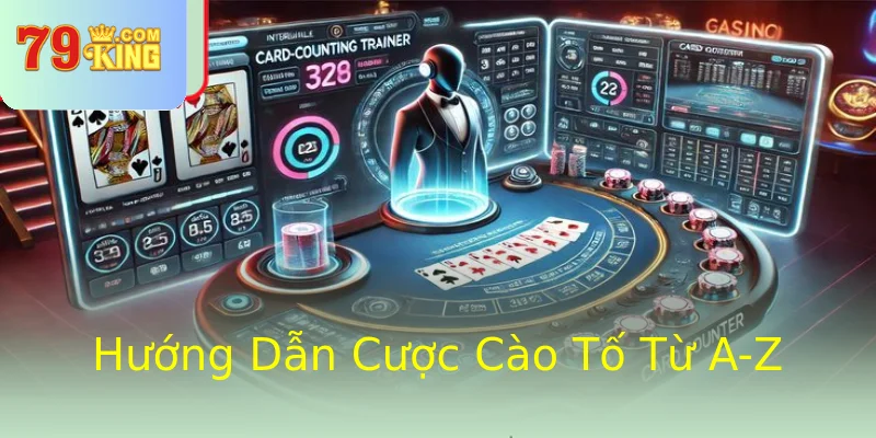Hướng Dẫn Cược Cào Tố Từ A-Z